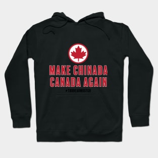 Make Chinada Canada Again Hoodie